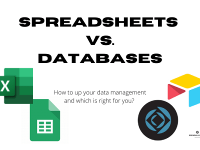 Spreadsheets vs. Databases – Up Your Data Management&nbsp;Game