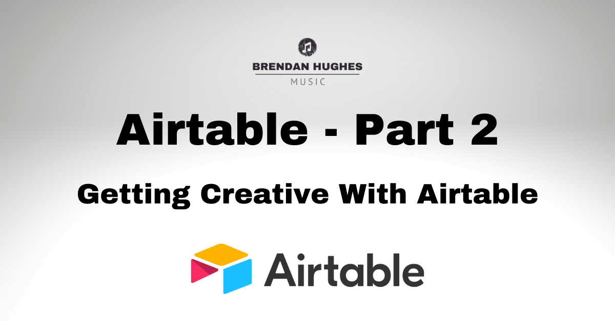 Getting Creative with&nbsp;Airtable